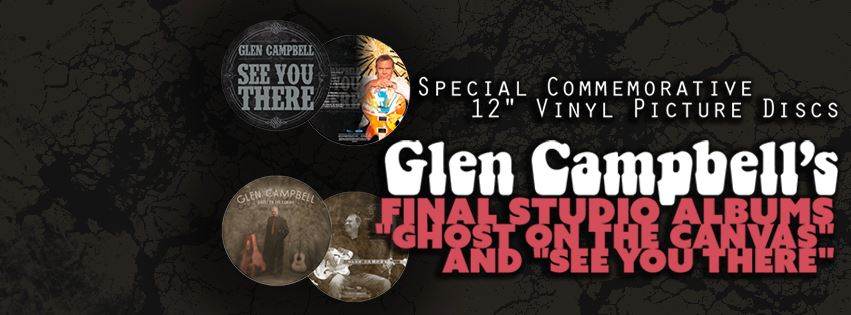 2016 GC Picture Discs_as shown on Glen Campbell (Official) Website.jpg